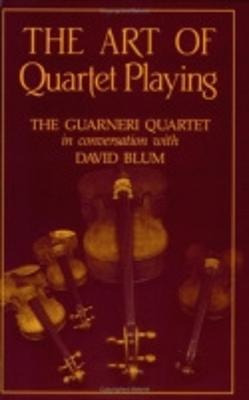 Libro The Art Of Quartet Playing : The Guarneri Quartet I...