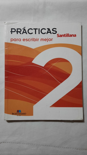 Prácticas Para Escribir Mejor 2 Santillana Lengua Española 