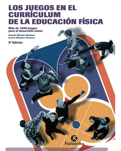 Libro   Los Juegos En El Curriculum De La Educacion Fisica