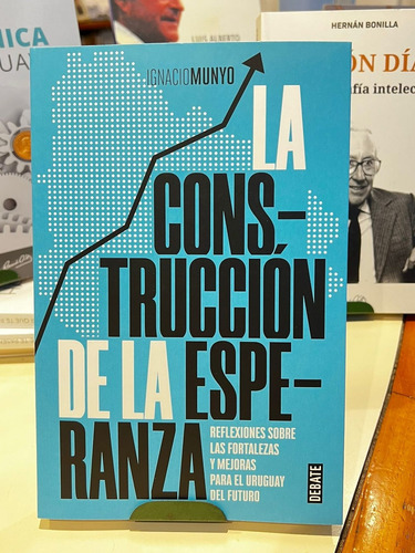 La Construcción De La Esperanza Ignacio Munyo