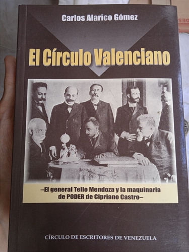 El Círculo De Poder Valenciano De Cipriano Castro / Alarico