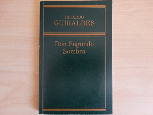 Don Segundo Sombra, Ricardo Guiraldes, En Físico