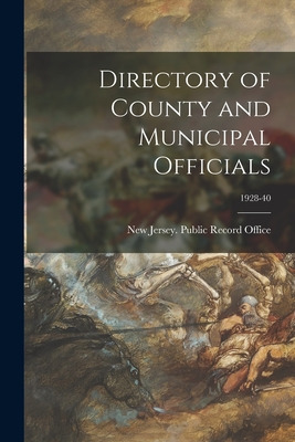 Libro Directory Of County And Municipal Officials; 1928-4...