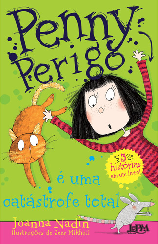 Penny Perigo é uma catástrofe total, de Nadin, Joanna. Série Penny Perigo Editora Publibooks Livros e Papeis Ltda., capa mole em português, 2015