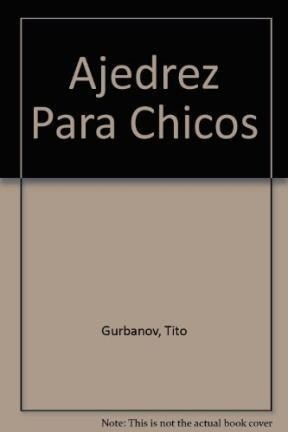 Libro Ajedrez Para Chicos De Tito Gurbanov