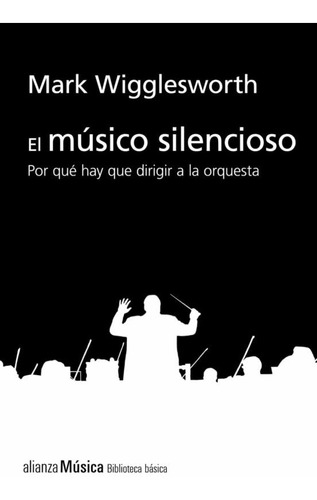 El Músico Silencioso - Wigglesworth, Mark