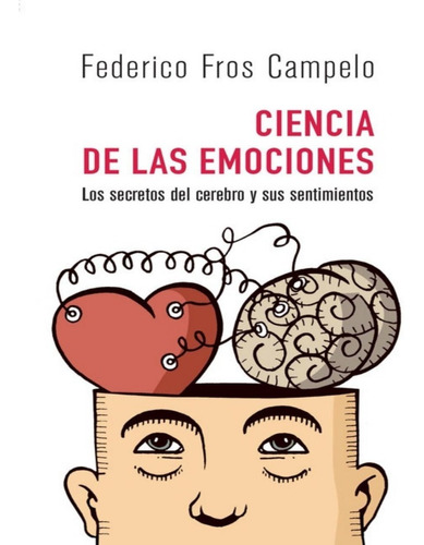 Ciencia De Las Emociones - Federico Fros Campelo