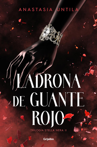 Libro: Ladrona De Guante Rojo. Trilogía Stella Nera 2. Until