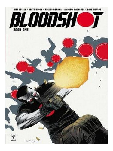 Bloodshot (2019) Book 1 (paperback) - Tim Seeley. Ew07