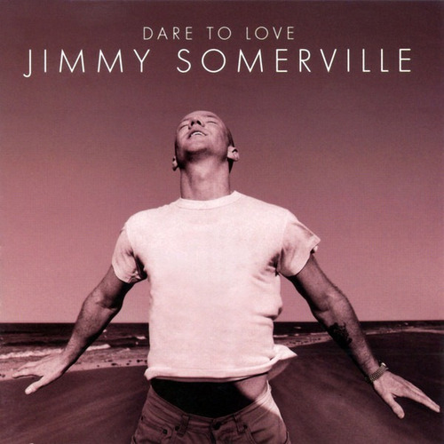 Jimmy Somerville Dareto Love Cd Imp.nuevo Original En Stock
