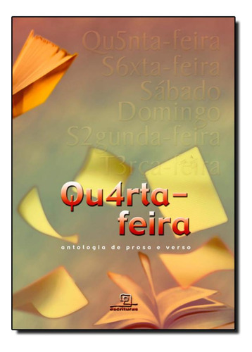 Quarta-feira: Antologia de Prosa e Verso, de Vários autores. Editora Escrituras, capa mole em português