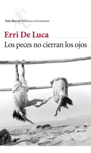 Los Peces No Cierran Los Ojos Luca, De Erri Seix Barral Edic