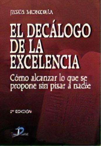 El Decalogo De La Excelencia   2 Ed De Jesus M, De Jesus Mondria. Editorial Diaz De Santos En Español