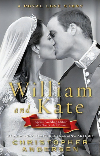William And Kate : A Royal Love Story, De Christopher Andersen. Editorial Simon & Schuster, Tapa Blanda En Inglés