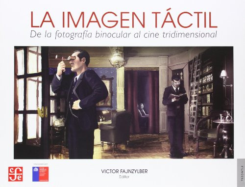 Libro Imagen Tactil De La Fotografia Binocular Al Cine Tridi