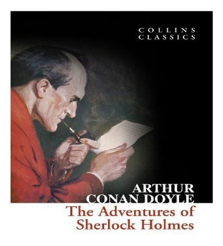 The Adventures Of Sherlock Holmes - Collins Classics (. Ew05