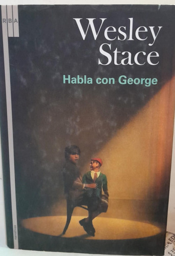 Habla Con George  -  Wesley Stace - Rba 