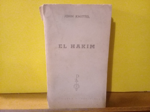 El Hakim - John Knittel - Plaza Y Janes - Edicion 1961