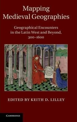 Libro Mapping Medieval Geographies : Geographical Encount...