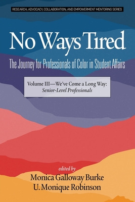 Libro No Ways Tired: The Journey For Professionals Of Col...