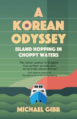 Libro A Korean Odyssey : Island Hopping In Choppy Waters