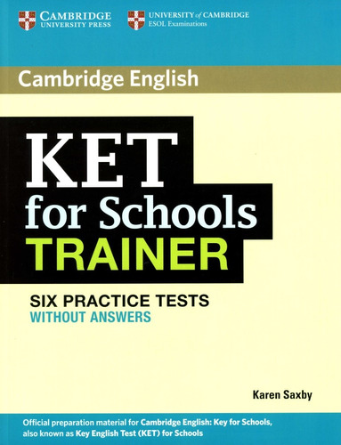 Cambridge Ket For Schools Trainer Six Practice Tests Without
