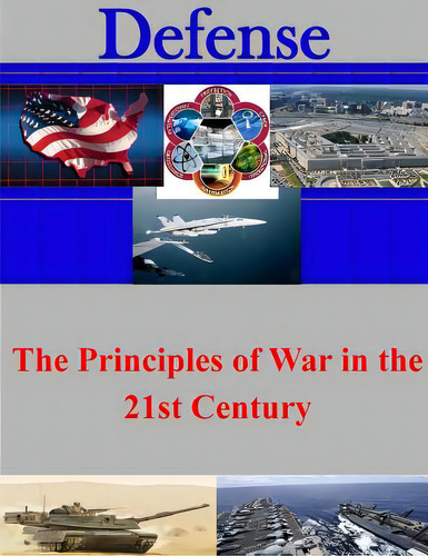 The Principles Of War In The 21st Century, De U. S. Army War College. Editorial Createspace, Tapa Blanda En Inglés