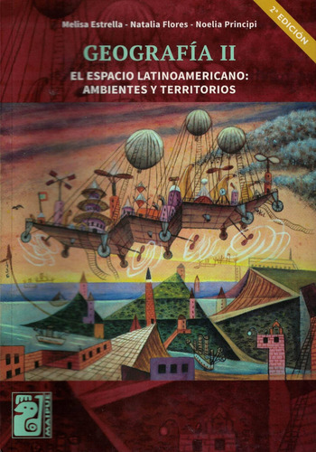 Geografia Ii - Maipue El Espacio Latinoamericano: Ambientes