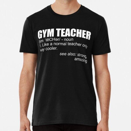 Remera Gym Teacher Definition Pe Teacher Gift Men's Gym Teac