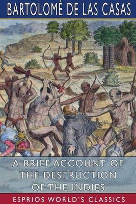 Libro A Brief Account Of The Destruction Of The Indies (e...