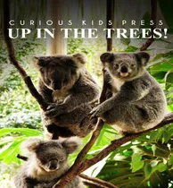 Comprar Libro Up In The Trees! - Curious Kids Press - Curious Kid...