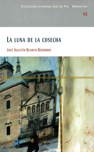 La Luna De La Cosecha, De Blanco Redondo,jose Agustin. Editorial Diputación Provincial De Ciudad Real, Tapa Blanda En Español