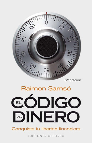 Libro: El Código Del Dinero. Samsó Queraltó, Raimón. Edicion