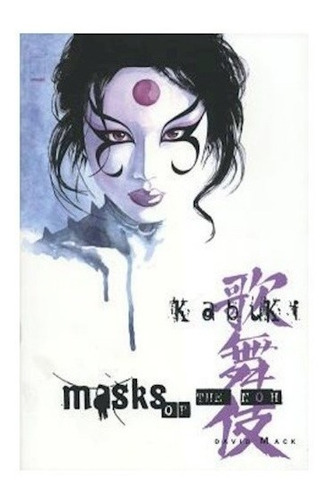 Kabuki Volume 3: Masks Of The Noh - David Mack