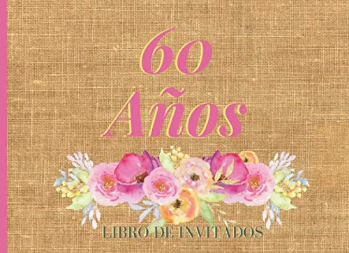 Libro: 60 Años Libro De Invitados Libro De Firmas P/ Fiesta