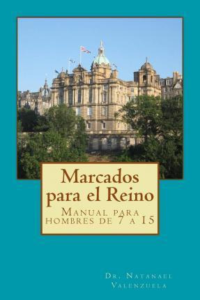 Libro Marcados Para El Reino - Dr Natanael Valenzuela