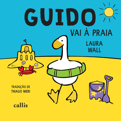 Guido Vai à Praia, de Wall, Laura. Série Guido Callis Editora Ltda., capa mole em português, 2021