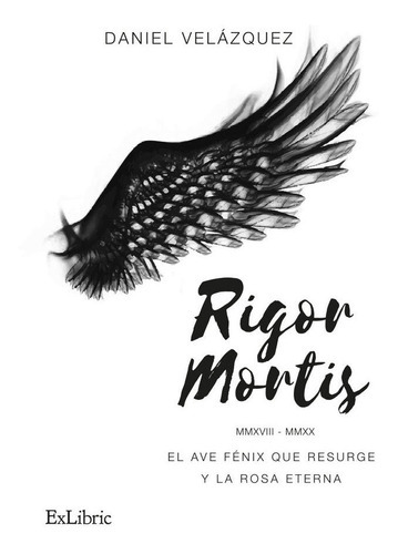 Rigor Mortis, De Daniel Velazquez. Editorial Exlibric, Tapa Blanda En Español