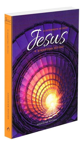 Jesus, o Intérprete de Deus - Vol. 4: Não Aplica, de : Adenáuer Novaes. Série Não aplica, vol. Não Aplica. Editora FUNDACAO LAR HARMONIA, capa mole, edição não aplica em português, 2014
