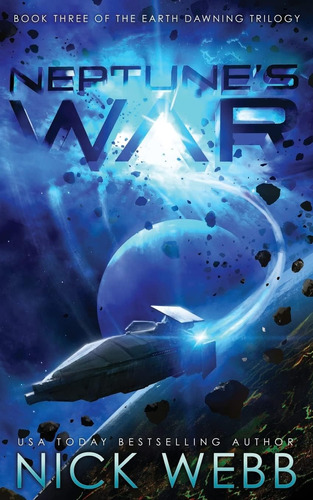 Libro: Neptune S War: Book Three Of The Earth Dawning Series
