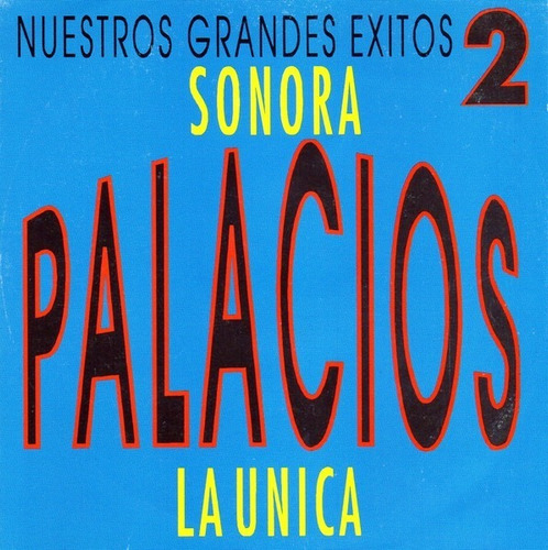 Sonora Palacios Nuestros Grandes Exitos 2 Cd Nuevo 