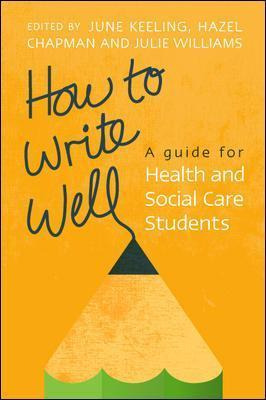 Libro How To Write Well: A Guide For Health And Social Ca...