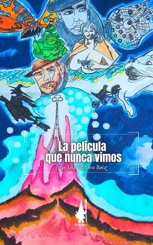 Libro: La Película Que Nunca Vimos (spanish Edition)