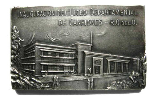 Medalla Inauguración Liceo Departamental De Canelones 1945.-