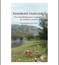 Comprar Libro: Asambleas Familiares: Una Metodología Para De Corazón