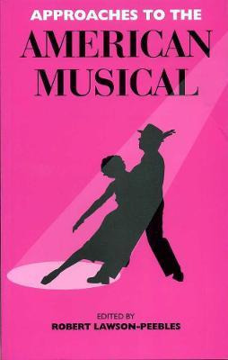 Libro Approaches To The American Musical - Robert Lawson-...