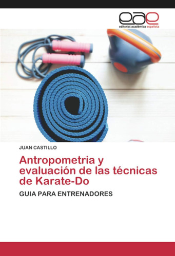 Libro: Antropometria Y Evaluación De Las Técnicas De Karate-