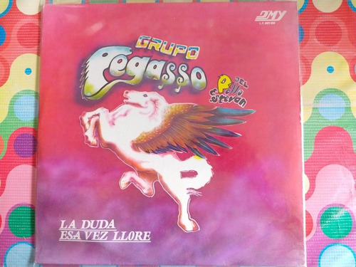 Grupo Pegasso Lp La Duda W