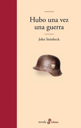 Hubo Una Vez Una Guerra, De Steinbeck, John. Editorial Edhasa, Tapa Tapa Blanda En Español