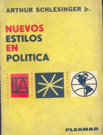 Arthur Schlesinger Jr.: Nuevos Estilos En Politica